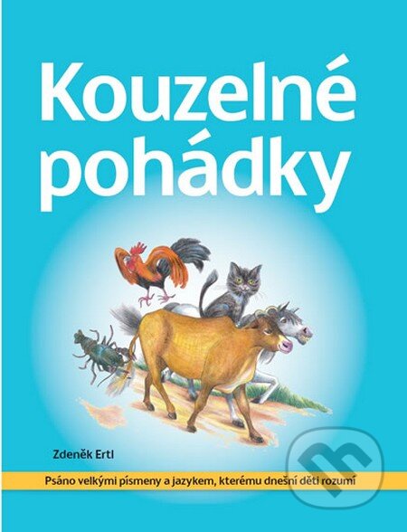 Kniha: Kouzelné pohádky (Zdeněk Ertl). Prakul Production, 2013 Kniha: Kouzelné pohádky (Zdeněk Ertl). Prakul Production, 2013