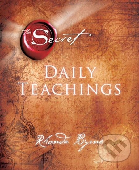 Kniha: The Secret Daily Teachings (Rhonda Byrne). Simon & Schuster, 2013 Kniha: The Secret Daily Teachings (Rhonda Byrne). Simon & Schuster, 2013