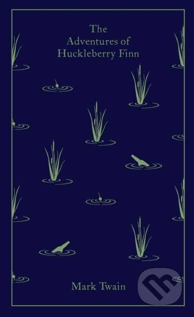 Kniha: The Adventures of Huckleberry Finn (Mark Twain). Penguin Classics, 2013 Kniha: The Adventures of Huckleberry Finn (Mark Twain). Penguin Classics, 2013