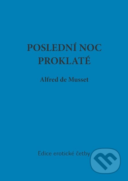 E-kniha: Poslední noc proklaté (Alfred de Musset). Oftis, 1970 E-kniha: Poslední noc proklaté (Alfred de Musset). Oftis, 1970