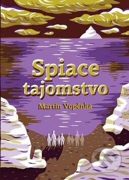 Kniha: Spiace tajomstvo (Martin Vopěnka). Trio Publishing, 2013 Kniha: Spiace tajomstvo (Martin Vopěnka). Trio Publishing, 2013