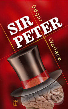 Kniha: Sir Peter (Edgar Wallace). Naše vojsko CZ, 2013 Kniha: Sir Peter (Edgar Wallace). Naše vojsko CZ, 2013