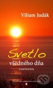 Kniha: Svetlo všedného dňa (Viliam Judák). Karmelitánske nakladateľstvo, 2011 Kniha: Svetlo všedného dňa (Viliam Judák). Karmelitánske nakladateľstvo, 2011