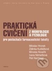 Kniha: Praktická cvičení z morfologie a fyziologie (Miloslav Hronek). Karolinum, 2013 Kniha: Praktická cvičení z morfologie a fyziologie (Miloslav Hronek). Karolinum, 2013