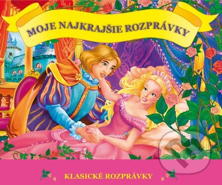 Kniha: Moje najkrajšie rozprávky (Príroda). Príroda, 2013 Kniha: Moje najkrajšie rozprávky (Príroda). Príroda, 2013
