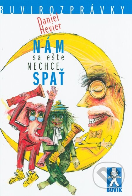 Kniha: Nám sa ešte nechce spať (Daniel Hevier). Buvik, 2013 Kniha: Nám sa ešte nechce spať (Daniel Hevier). Buvik, 2013