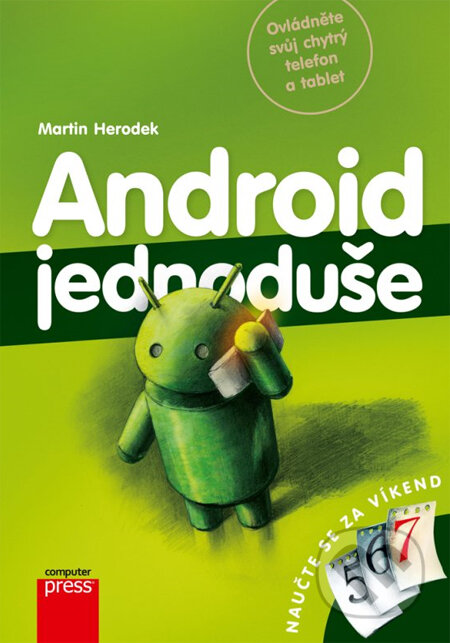 Kniha: Android jednoduše (Martin Herodek). Computer Press, 2013 Kniha: Android jednoduše (Martin Herodek). Computer Press, 2013