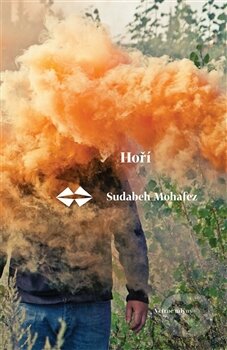 Kniha: Hoří (Sudabeh Mohafez). Větrné mlýny, 2013 Kniha: Hoří (Sudabeh Mohafez). Větrné mlýny, 2013