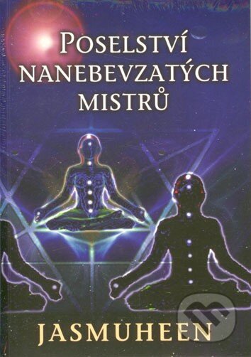 Kniha: Poselství nanebevzatých mistrů (Jasmuheen). Fontána, 2013 Kniha: Poselství nanebevzatých mistrů (Jasmuheen). Fontána, 2013