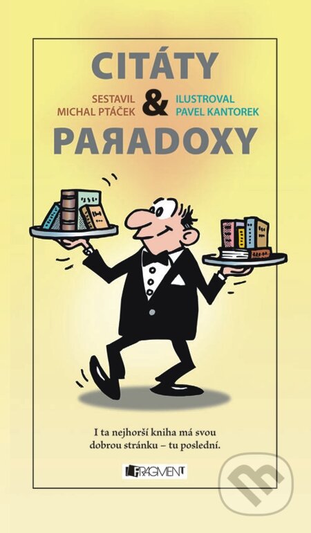 E-kniha: CITÁTY a paradoxy (Michal Ptáček). Nakladatelství Fragment, 2013 E-kniha: CITÁTY a paradoxy (Michal Ptáček). Nakladatelství Fragment, 2013