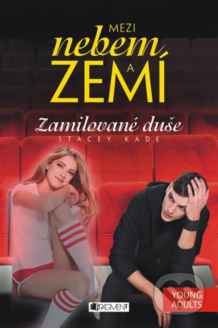 E-kniha: Mezi nebem a zemí – Zamilované duše (Stacey Kade). Nakladatelství Fragment, 2013 E-kniha: Mezi nebem a zemí – Zamilované duše (Stacey Kade). Nakladatelství Fragment, 2013