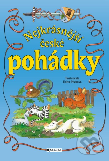 E-kniha: Nejkrásnější české pohádky (Edita Plicková). Nakladatelství Fragment, 2013 E-kniha: Nejkrásnější české pohádky (Edita Plicková). Nakladatelství Fragment, 2013