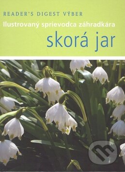 Kniha: Skorá jar (Autorský kolektiv). Reader´s Digest Výběr, 2008 Kniha: Skorá jar (Autorský kolektiv). Reader´s Digest Výběr, 2008
