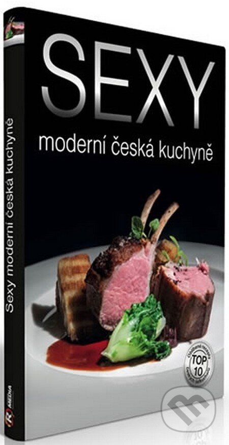 Kniha: Sexy moderní česká kuchyně (Autorský kolektiv). R MEDIA, 2013 Kniha: Sexy moderní česká kuchyně (Autorský kolektiv). R MEDIA, 2013