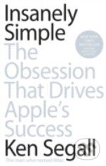 Kniha: Insanely Simple (Ken Segall). Portfolio, 2013 Kniha: Insanely Simple (Ken Segall). Portfolio, 2013