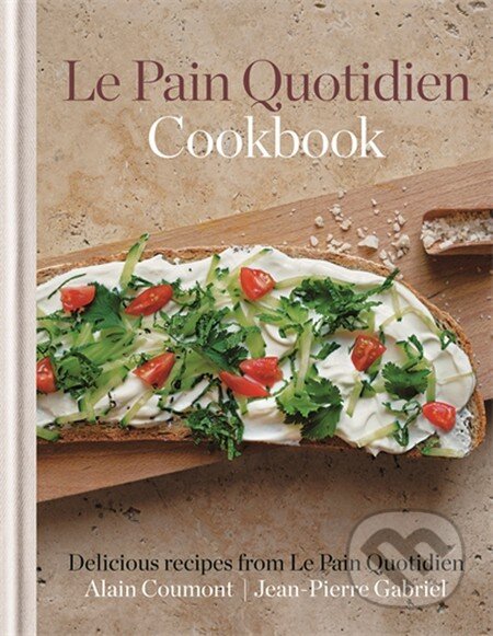 Kniha: Le Pain Quotidien Cookbook (Alain Coumont a Jean-Pierre Gabriel). Octopus Publishing Group, 2013 Kniha: Le Pain Quotidien Cookbook (Alain Coumont a Jean-Pierre Gabriel). Octopus Publishing Group, 2013