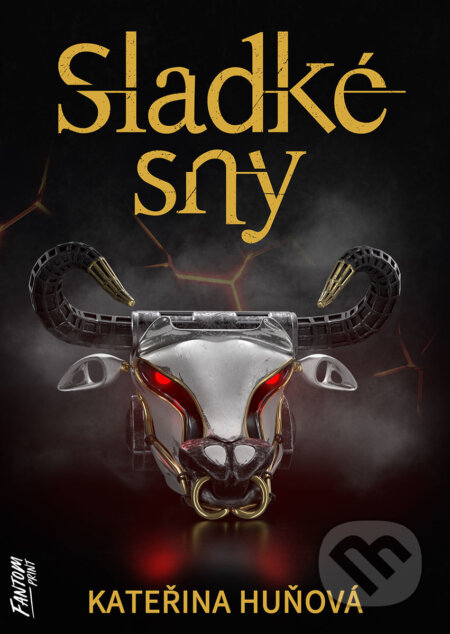 E-kniha: Sladké sny (Kateřina Huňová). FANTOM Print, 2022 E-kniha: Sladké sny (Kateřina Huňová). FANTOM Print, 2022
