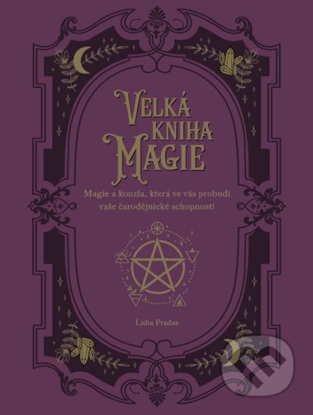 Kniha: Velká kniha magie (Lidia Pradas). Via, 2022 Kniha: Velká kniha magie (Lidia Pradas). Via, 2022