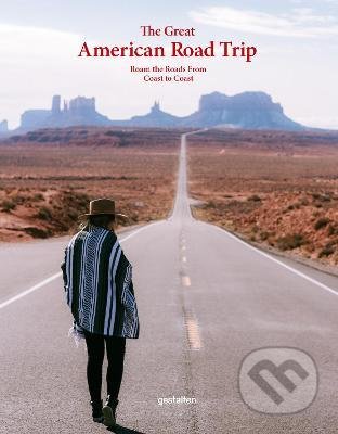 Kniha: The Great American Road Trip (Gestalten Verlag). Gestalten Verlag, 2022 Kniha: The Great American Road Trip (Gestalten Verlag). Gestalten Verlag, 2022