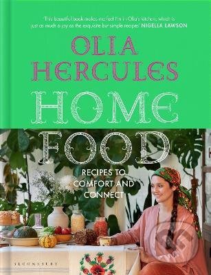Kniha: Home Food (Olia Hercules). Bloomsbury, 2022 Kniha: Home Food (Olia Hercules). Bloomsbury, 2022
