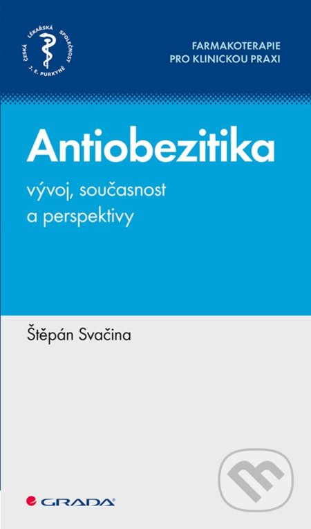 Kniha: Antiobezitika - vývoj, současnost a perspektivy (Štěpán Svačina). Grada, 2022 Kniha: Antiobezitika - vývoj, současnost a perspektivy (Štěpán Svačina). Grada, 2022
