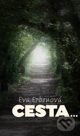 Kniha: Cesta... (Eva Erbenová). Jonathan Livingston, 2022 Kniha: Cesta... (Eva Erbenová). Jonathan Livingston, 2022