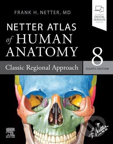 Kniha: Netter Atlas of Human Anatomy (Frank H. Netter). Elsevier Science, 2022 Kniha: Netter Atlas of Human Anatomy (Frank H. Netter). Elsevier Science, 2022
