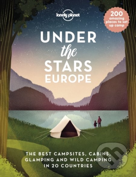 Kniha: Under the Stars - Europe (Lonely Planet). Lonely Planet, 2022 Kniha: Under the Stars - Europe (Lonely Planet). Lonely Planet, 2022
