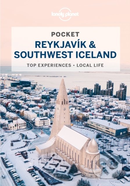 Pocket Reykjavik & Southwest Iceland - Belinda Dixon, Alexis Averbuck, Carolyn Bain, Jade Bremner, Lonely Planet, 2022