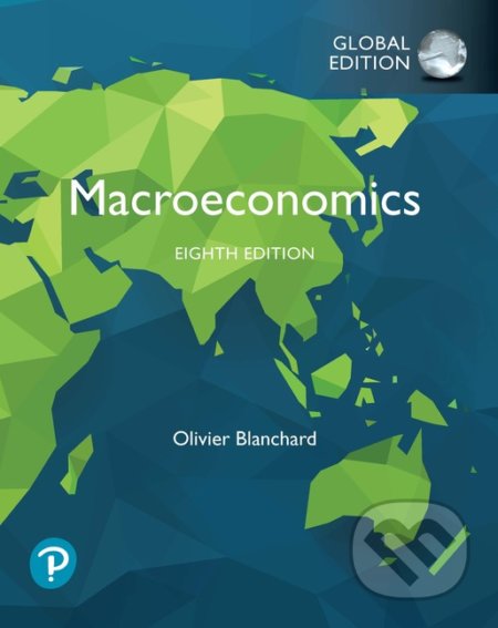 Kniha: Macroeconomics, Global Edition (Olivier Blanchard). Pearson, 2020 Kniha: Macroeconomics, Global Edition (Olivier Blanchard). Pearson, 2020