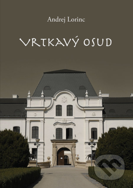 Kniha: Vrtkavý osud (Andrej Lorinc). Andrej Lorinc, 2022 Kniha: Vrtkavý osud (Andrej Lorinc). Andrej Lorinc, 2022