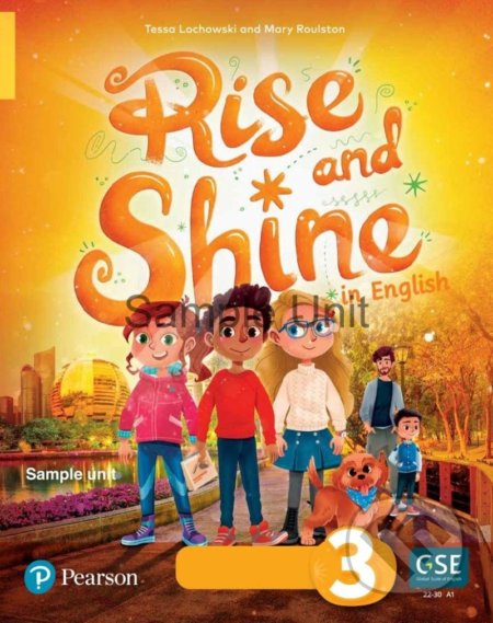 Kniha: Rise and Shine 3: Pupil´s Book and eBook with Online Practice and Digital Resources (Tessa Lochowski). Pearson Kniha: Rise and Shine 3: Pupil´s Book and eBook with Online Practice and Digital Resources (Tessa Lochowski). Pearson