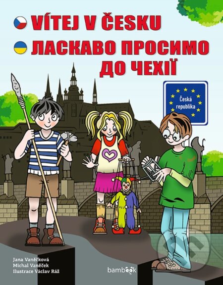 Kniha: Vítej v Česku (Michal Vaněček a Václav Ráž). Bambook, 2022 Kniha: Vítej v Česku (Michal Vaněček a Václav Ráž). Bambook, 2022