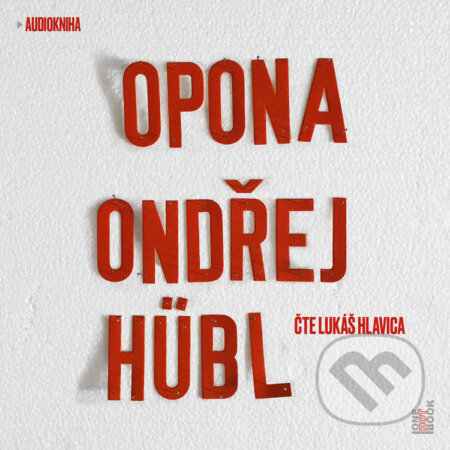 Audiokniha: Opona (Ondřej Hübl). OneHotBook, 2022 Audiokniha: Opona (Ondřej Hübl). OneHotBook, 2022