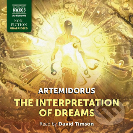 Audiokniha: The Interpretation of Dreams (EN) (Artemidorus). Naxos Audiobooks, 2022 Audiokniha: The Interpretation of Dreams (EN) (Artemidorus). Naxos Audiobooks, 2022