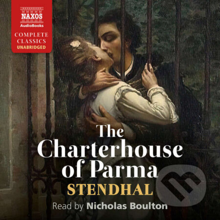 Audiokniha: The Charterhouse of Parma (EN) (Stendhal). Naxos Audiobooks, 2022 Audiokniha: The Charterhouse of Parma (EN) (Stendhal). Naxos Audiobooks, 2022