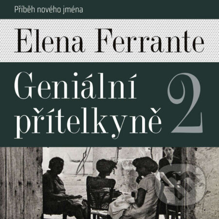 Audiokniha: Příběh nového jména (Elena Ferrante). Tympanum, 2022 Audiokniha: Příběh nového jména (Elena Ferrante). Tympanum, 2022