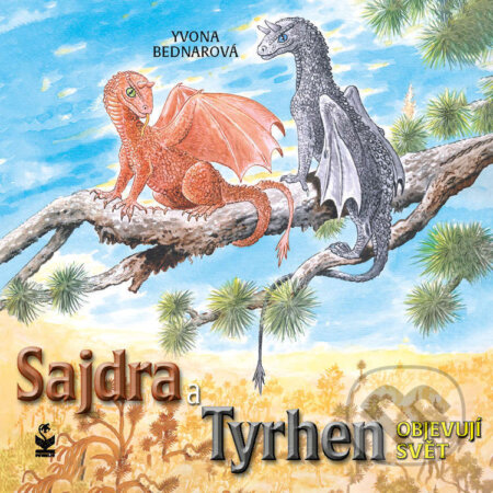 Audiokniha: Sajdra a Tyrhen objevují svět (Yvona Bednarová). Yvona Bednarová, 2022 Audiokniha: Sajdra a Tyrhen objevují svět (Yvona Bednarová). Yvona Bednarová, 2022