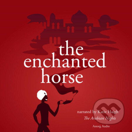 The Enchanted Horse, a 1001 Nights Fairy Tale (EN) - The Arabian Nights, Saga Egmont, 2022