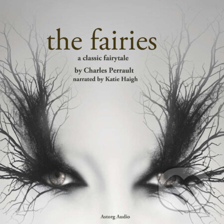 Audiokniha: The Fairies, a Fairy Tale (EN) (Charles Perrault). Saga Egmont, 2022 Audiokniha: The Fairies, a Fairy Tale (EN) (Charles Perrault). Saga Egmont, 2022