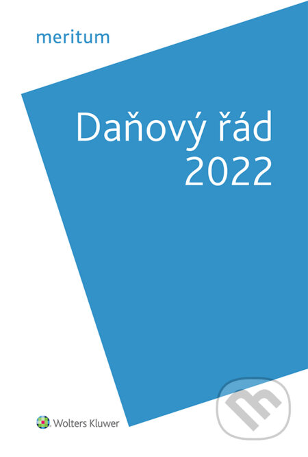 E-kniha: meritum Daňový řád 2022 (Lenka Hrstková Dubšeková). Wolters Kluwer ČR, 2022 E-kniha: meritum Daňový řád 2022 (Lenka Hrstková Dubšeková). Wolters Kluwer ČR, 2022