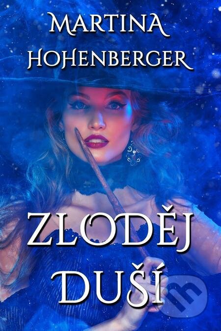 E-kniha: Zloděj duší (Martina Hohenberger). E-knihy jedou E-kniha: Zloděj duší (Martina Hohenberger). E-knihy jedou
