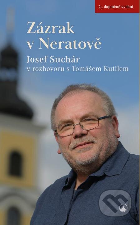 E-kniha: Zázrak v Neratově (Josef Suchár). Karmelitánské nakladatelství, 2022 E-kniha: Zázrak v Neratově (Josef Suchár). Karmelitánské nakladatelství, 2022