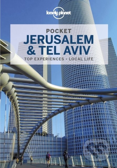 Pocket Jerusalem & Tel Aviv - Masovaida Morgan, Michael Grosberg, Anita Isalska, Lonely Planet, 2022