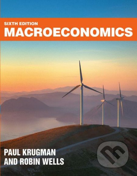 Kniha: Macroeconomics (Paul Krugman a Robin Wells). MacMillan, 2021 Kniha: Macroeconomics (Paul Krugman a Robin Wells). MacMillan, 2021