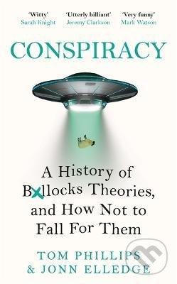 Kniha: Conspiracy (Jonn Elledge a Tom Phillips). Headline Book, 2022 Kniha: Conspiracy (Jonn Elledge a Tom Phillips). Headline Book, 2022