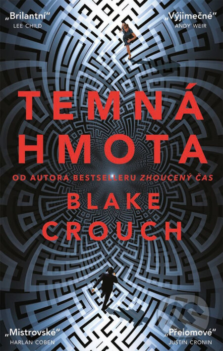 E-kniha: Temná hmota (Blake Crouch). Knižní klub, 2022 E-kniha: Temná hmota (Blake Crouch). Knižní klub, 2022