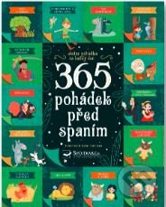 Kniha: 365 pohádek před spaním (Chiara Cioni, Danila Sorrentino a Sara Torretta). Svojtka&Co., 2022 Kniha: 365 pohádek před spaním (Chiara Cioni, Danila Sorrentino a Sara Torretta). Svojtka&Co., 2022