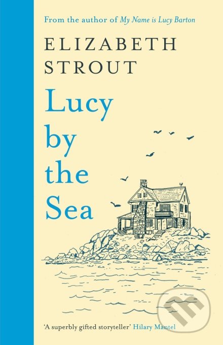 Kniha: Lucy by the Sea (Elizabeth Strout). Viking, 2022 Kniha: Lucy by the Sea (Elizabeth Strout). Viking, 2022