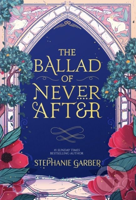 Kniha: The Ballad of Never After (Stephanie Garber), 2022 Kniha: The Ballad of Never After (Stephanie Garber), 2022